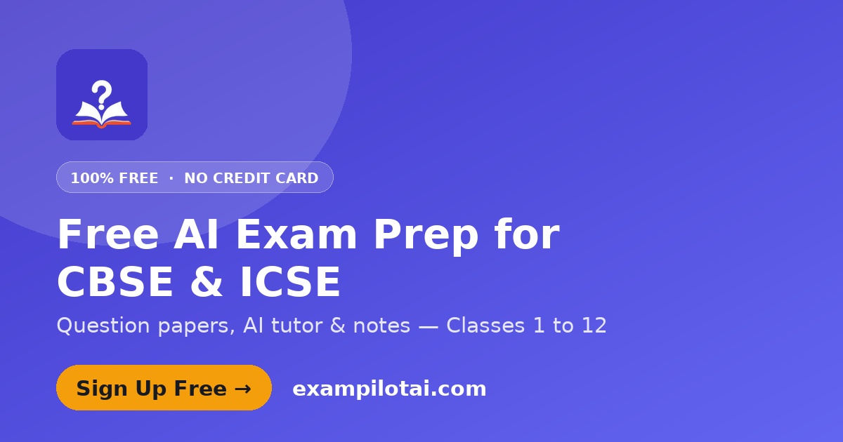 ExamPilot AI - Free AI-powered study tool for CBSE & ICSE students.